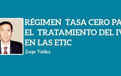 RÉGIMEN TASA CERO PARA EL TRATAMIENTO DEL IVA EN LAS ETIC