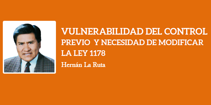 VULNERABILIDAD DEL CONTROL PREVIO Y NECESIDAD DE MODIFICAR LA LEY 1178