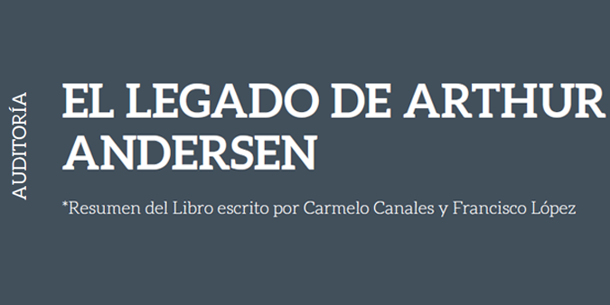 EL LEGADO DE ARTHUR ANDERSEN