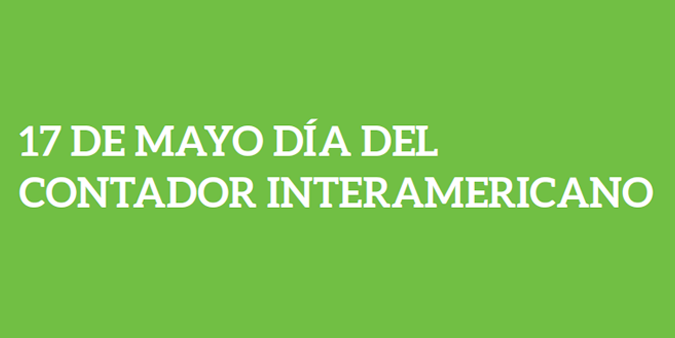 17 DE MAYO DÍA DEL CONTADOR INTERAMERICANO