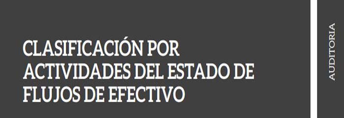 CLASIFICACION POR ACTIVIDADES DEL ESTADO DE FLUJOS DE EFECTIVO