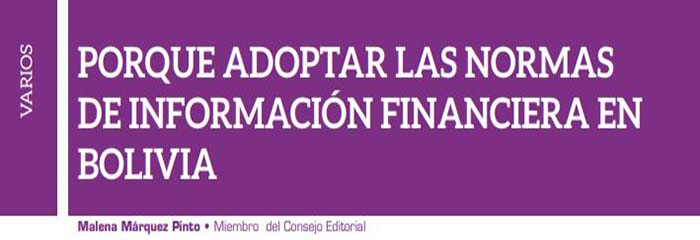 POR QUE ADOPTAR LAS NORMAS DE INFORMACION FINANCIERA EN BOLIVIA